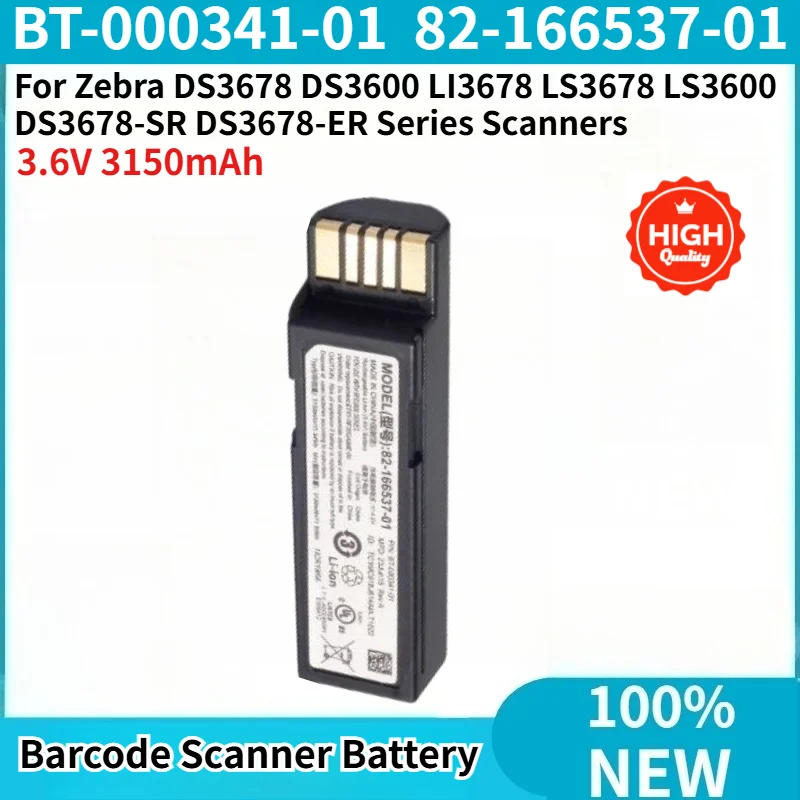 BT-000341-01 82-166537-01 Battery for Zebra DS3678-SR DS3678-ER DS3678 LI3678 LS3678 LS3600 High Quality Battery 3.6V 3150mAh
BT-000341-01 82-166537-01 Battery for Zebra DS3678-SR DS3678-ER DS3678 LI3678 LS3678 LS3600 High Quality Battery 3.6V 3150mAh