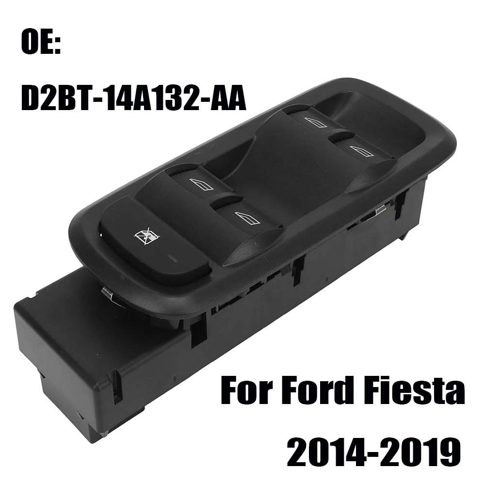 D2BT-14A132-AA Car Accessories for Ford Fiesta 2014-2019 Left Side Electric Power Window Switch Lifter Button Parts D2BT14A132AA
D2BT-14A132-AA Car Accessories for Ford Fiesta 2014-2019 Left Side Electric Power Window Switch Lifter Button Parts D2BT14A132AA