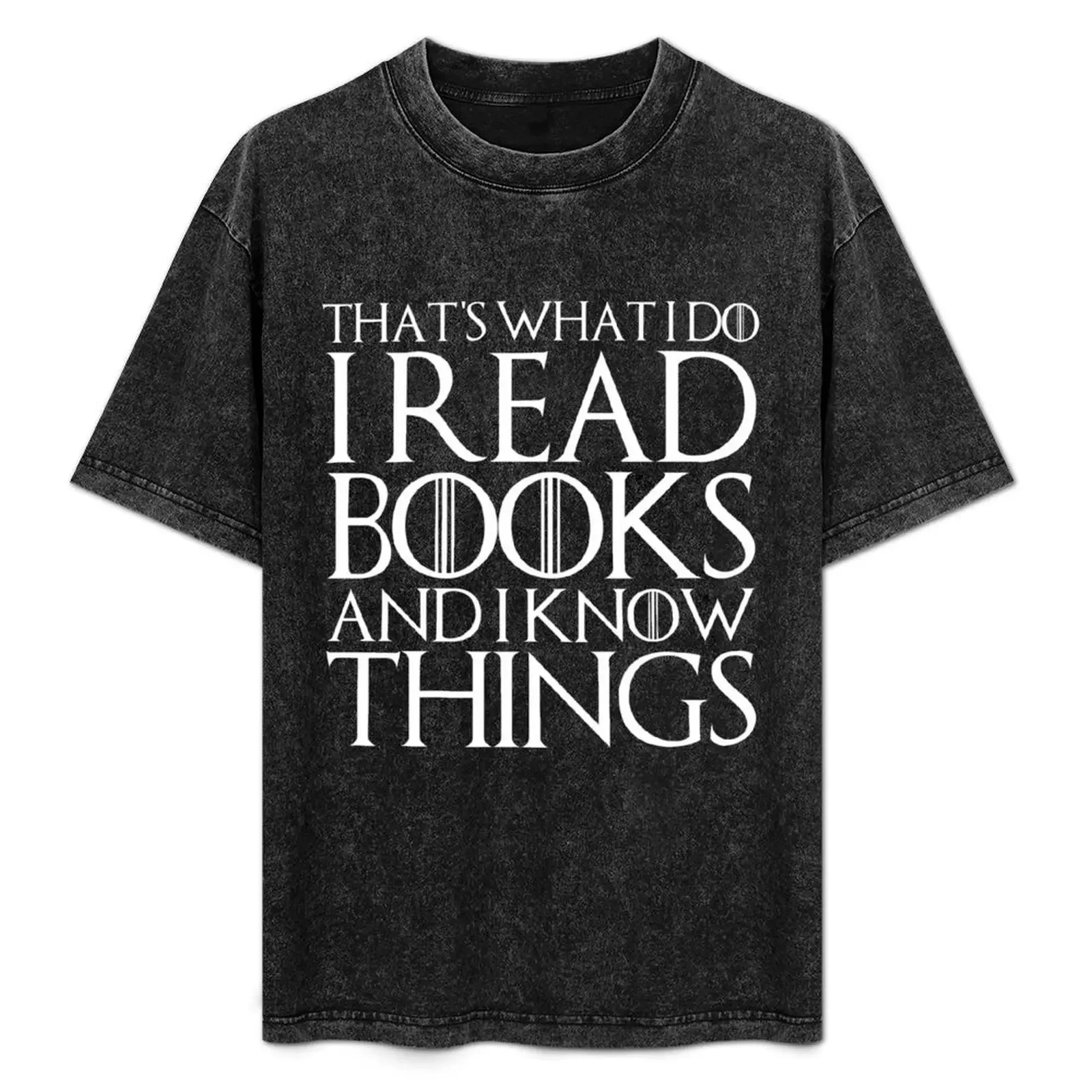 THAT'S WHAT I DO I READ BOOKS AND I KNOW THINGS Design T-Shirt Light Athletic Short Sleeve Tee Shirt
THAT'S WHAT I DO I READ BOOKS AND I KNOW THINGS Design T-Shirt Light Athletic Short Sleeve Tee Shirt