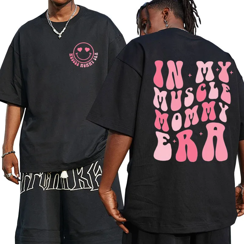 In My Muscle Mommy Era Gym Fitness Pump Cover T-shirt Man Woman Clothing Fashion Casual T Shirts Aesthetic Harajuku Tshirt Tops
In My Muscle Mommy Era Gym Fitness Pump Cover T-shirt Man Woman Clothing Fashion Casual T Shirts Aesthetic Harajuku Tshirt Tops