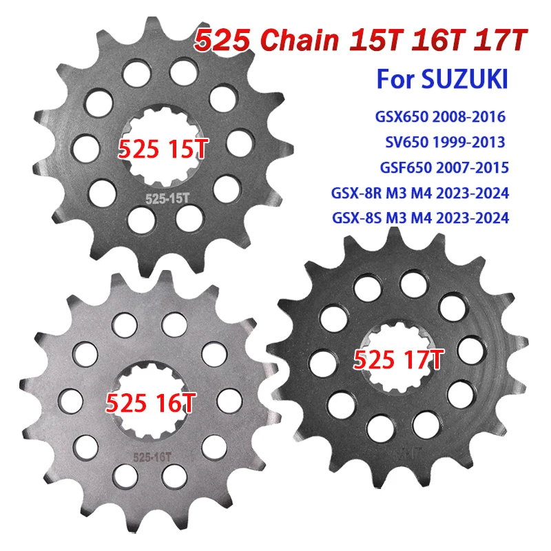 525 15T 16T 17T Front Sprocket For SUZUKI GSX650 2008-2016 SV650 1999-2013 GSF650 2007-2015 GSX SV GSF 650 Bandit GSX8R GSX8S
525 15T 16T 17T Front Sprocket For SUZUKI GSX650 2008-2016 SV650 1999-2013 GSF650 2007-2015 GSX SV GSF 650 Bandit GSX8R GSX8S