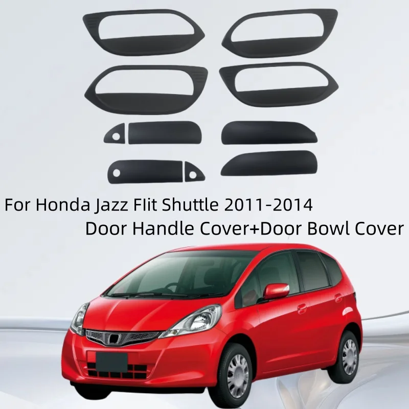 Chrome silver Matte Black Door Handle Cover And Door Bowl Cover For Honda Jazz FIit Shuttle 2011 2012 2013 2014
Chrome silver Matte Black Door Handle Cover And Door Bowl Cover For Honda Jazz FIit Shuttle 2011 2012 2013 2014