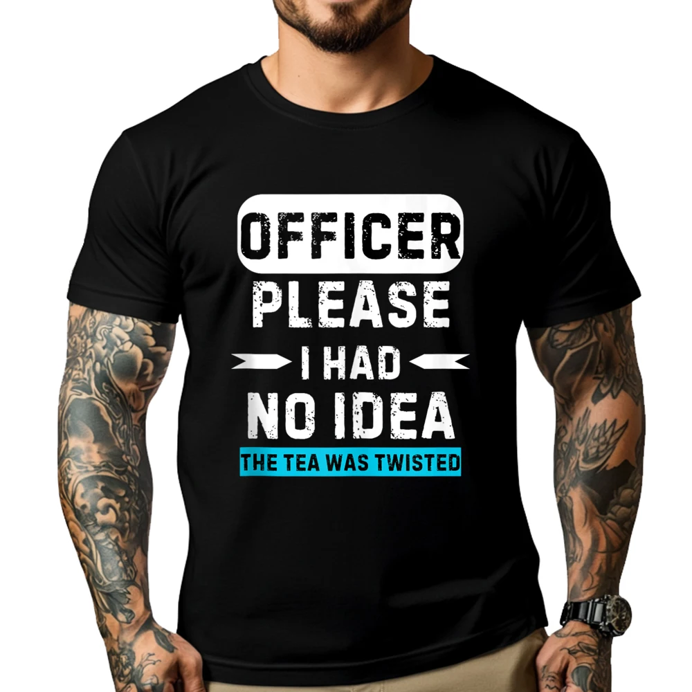 Officer Please I Had No The Tea Was Twisted Designer Clothes Men Autumn T-Shirts Graphic
Officer Please I Had No The Tea Was Twisted Designer Clothes Men Autumn T-Shirts Graphic