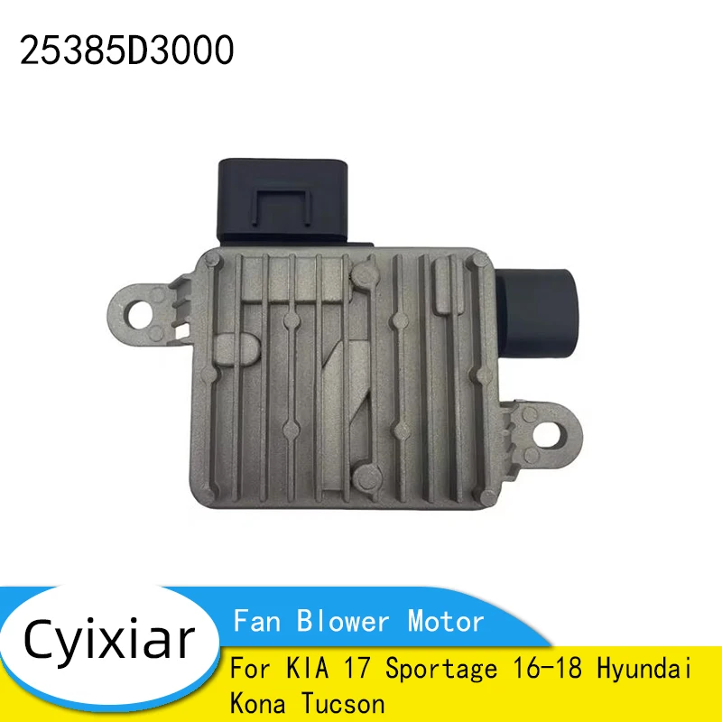 Cooling Fan Blower Motor Resistance For KIA 17 Sportage 16-18 Hyundai Kona Tucson 25385-D3000 25385D3000
Cooling Fan Blower Motor Resistance For KIA 17 Sportage 16-18 Hyundai Kona Tucson 25385-D3000 25385D3000