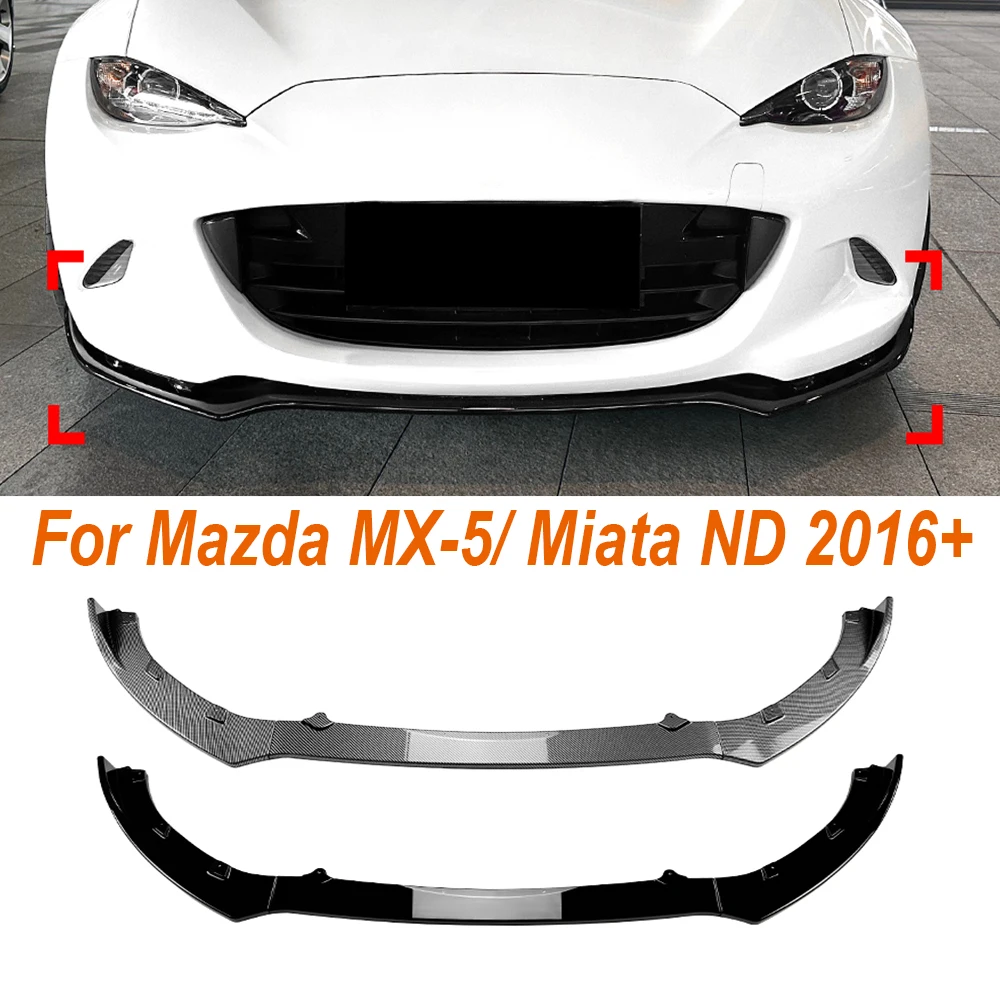 Car Front Bumper Lip Splitter Diffuser Lip Body Kit For Mazda MX-5/ Miata ND 2016+ Auto Spoiler Bumper Accessories
Car Front Bumper Lip Splitter Diffuser Lip Body Kit For Mazda MX-5/ Miata ND 2016+ Auto Spoiler Bumper Accessories
