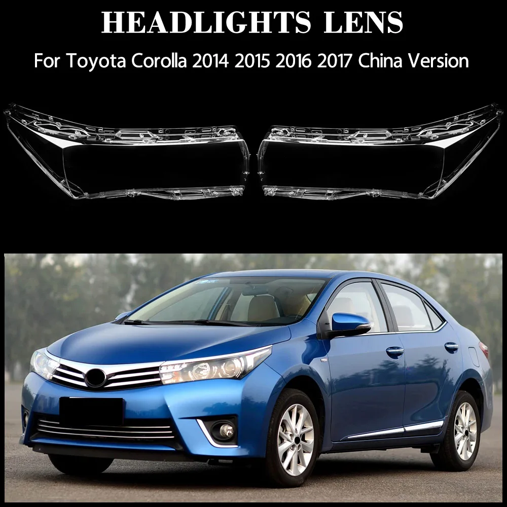 For Toyota Corolla China Version 2014 2015 2016 2017 Car Accessories Headlamp Cove Headlight Shell Transparent Lampshade Lens
For Toyota Corolla China Version 2014 2015 2016 2017 Car Accessories Headlamp Cove Headlight Shell Transparent Lampshade Lens
