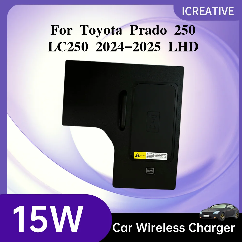 For Toyota Prado 250 LC250 2024-2025 LHD 15W Car wireless charger fast phone charger Interior Accessories
For Toyota Prado 250 LC250 2024-2025 LHD 15W Car wireless charger fast phone charger Interior Accessories