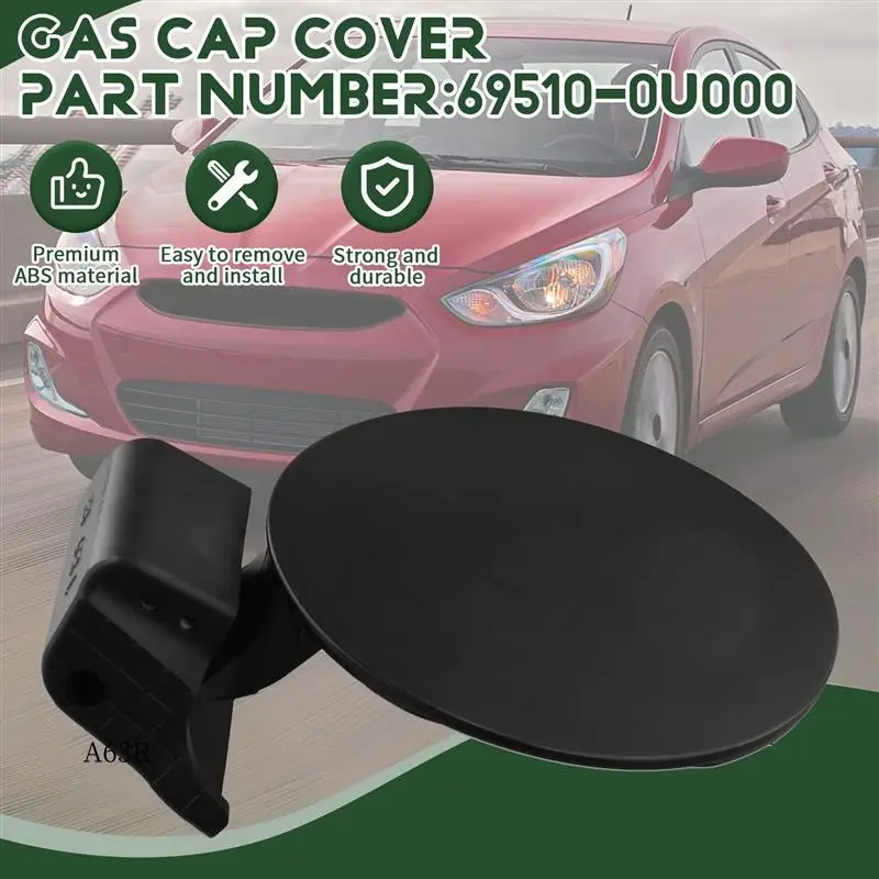 AR-69510-0U000 Car Fuel Door Panel Gas Cap Cover For HYUNDAI ACCENT SEDAN 2012-2017
AR-69510-0U000 Car Fuel Door Panel Gas Cap Cover For HYUNDAI ACCENT SEDAN 2012-2017