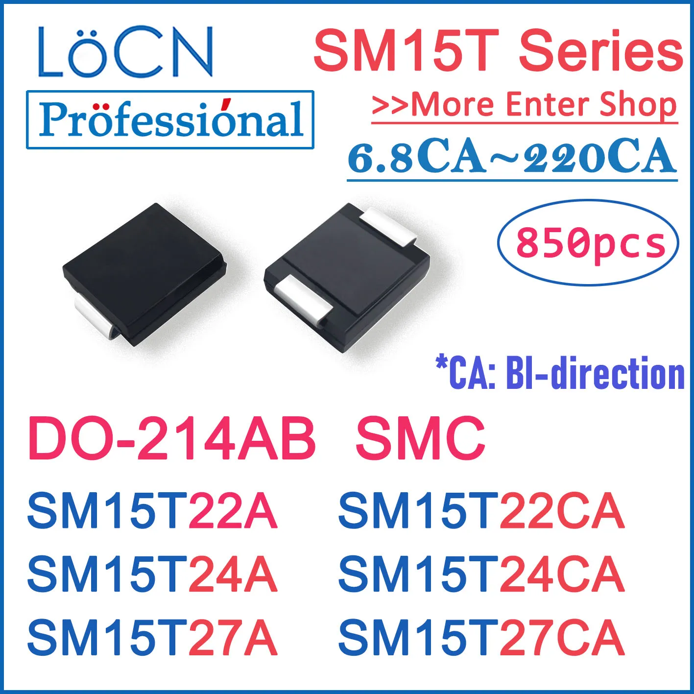 LOCN 850 шт. DO-214AB SMC SM15T22A SM15T22CA SM15T24A SM15T24CA SM15T27A SM15T27CA SM15T ТВ-ДИОД Высокое качество 6.8CA 220CA
LOCN 850 шт. DO-214AB SMC SM15T22A SM15T22CA SM15T24A SM15T24CA SM15T27A SM15T27CA SM15T ТВ-ДИОД Высокое качество 6.8CA 220CA