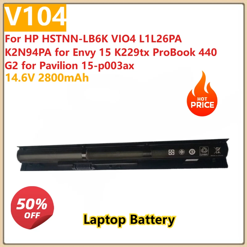 Для HP HSTNN-LB6K VIO4 L1L26PA K2N94PA для Envy 15 K229tx ProBook 440 G2 для Pavilion 15-p003ax аккумулятор для ноутбука V104 2800 мАч
Для HP HSTNN-LB6K VIO4 L1L26PA K2N94PA для Envy 15 K229tx ProBook 440 G2 для Pavilion 15-p003ax аккумулятор для ноутбука V104 2800 мАч