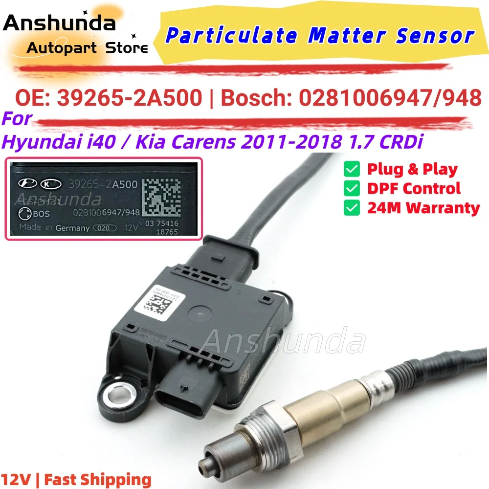 PM Particulate Sensor 39265-2A500 0281006947 for Hyundai i40 Kia Carens 2011-2018 1.7 CRDi Diesel DPF
PM Particulate Sensor 39265-2A500 0281006947 for Hyundai i40 Kia Carens 2011-2018 1.7 CRDi Diesel DPF