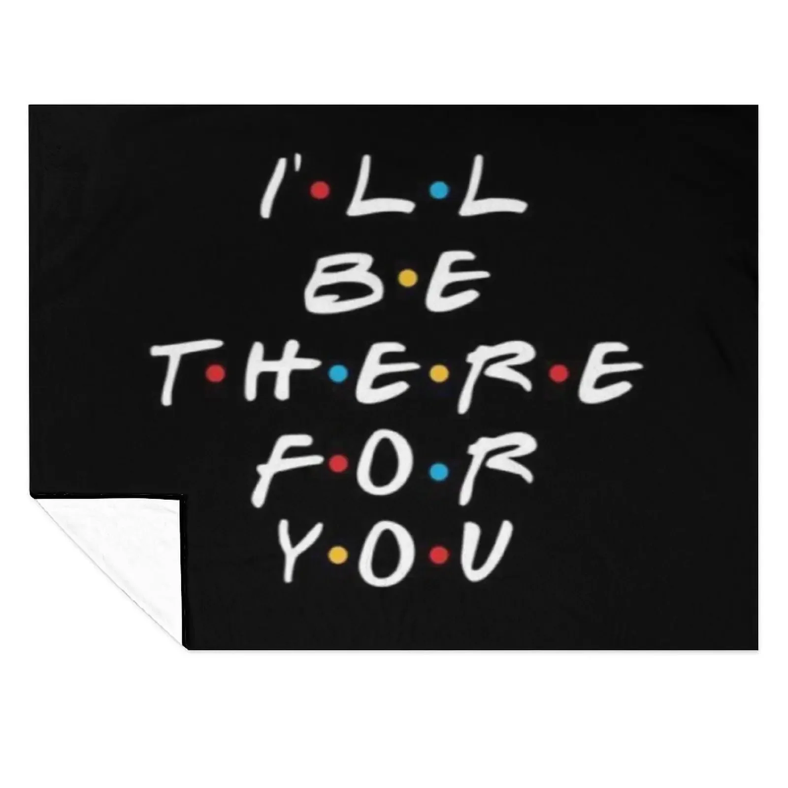 I’ll be there for you Throw Blanket Flannel Fabric Soft Extra Large Throw Thin Blankets
I’ll be there for you Throw Blanket Flannel Fabric Soft Extra Large Throw Thin Blankets