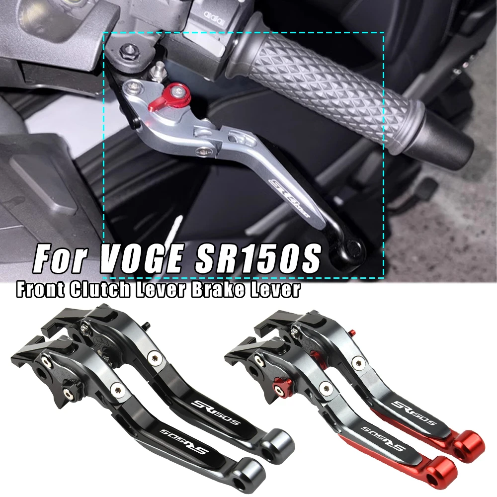 Motorcycle Front Clutch Lever Brake Lever Set Adjustable Folding Handle Levers Accessories Parts For VOGE SR150S SR 150S SR150 S 
Motorcycle Front Clutch Lever Brake Lever Set Adjustable Folding Handle Levers Accessories Parts For VOGE SR150S SR 150S SR150 S