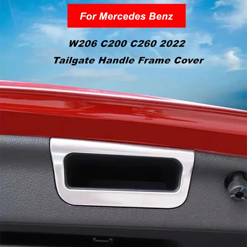 Car Rear Trunk Door Tailgate Handle Frame Cover Trim For Mercedes Benz C Class W206 C200 C260 20220-2024 Styling Accessories
Car Rear Trunk Door Tailgate Handle Frame Cover Trim For Mercedes Benz C Class W206 C200 C260 20220-2024 Styling Accessories