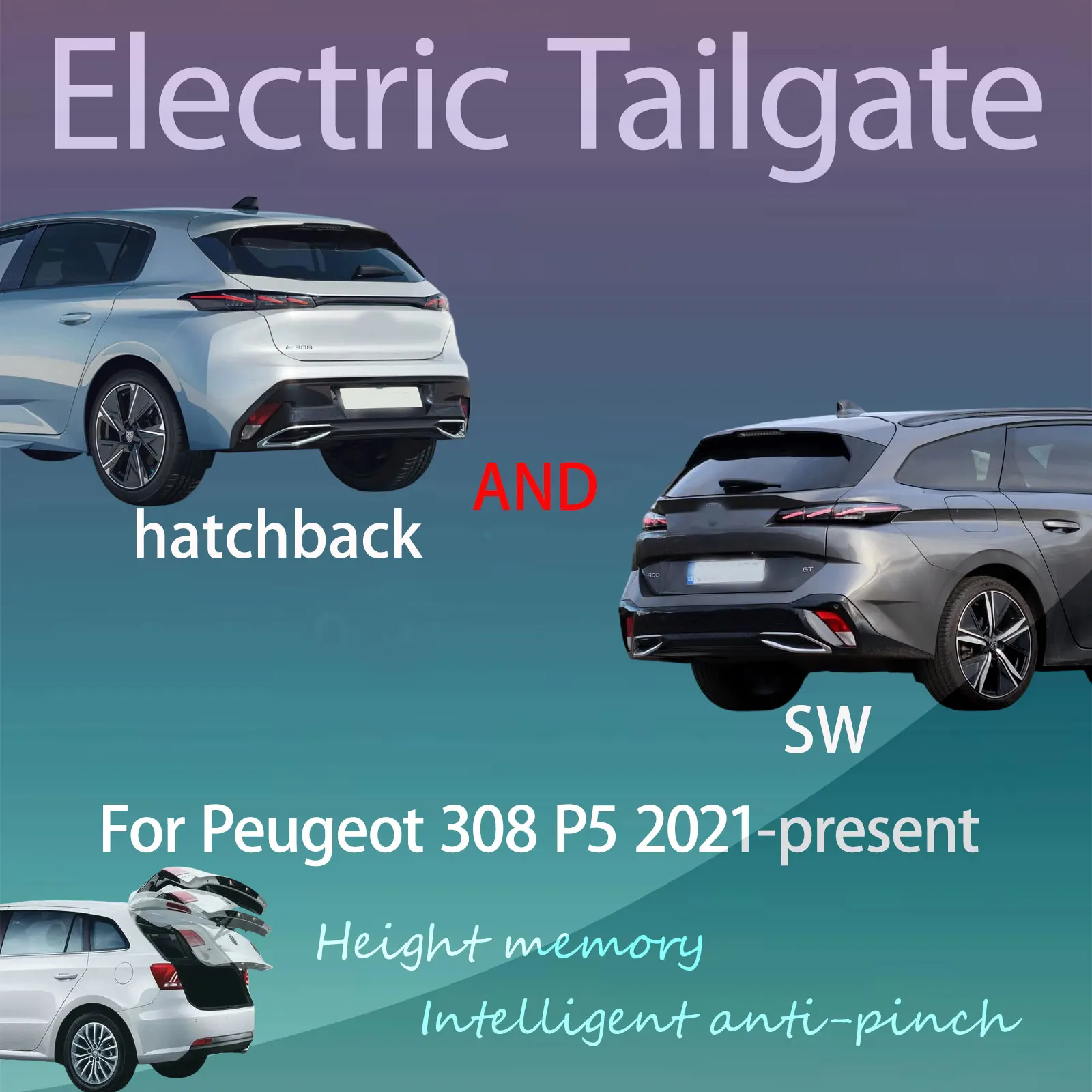 Для Peugeot 308 P5 хэтчбек SW 2021-наст. время: Электропривод багажника с датчиком, защитой от защемления, памятью положения и интеллектуальным управлением
Для Peugeot 308 P5 хэтчбек SW 2021-наст. время: Электропривод багажника с датчиком, защитой от защемления, памятью положения и интеллектуальным управлением