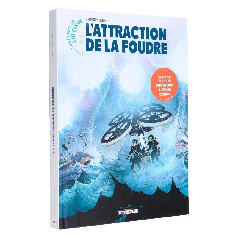 Les Futurs De Liu Cixin Vol 7 Lattraction De La Foudre Thierry Robin Delcourt 9782413038092 Book
Les Futurs De Liu Cixin Vol 7 Lattraction De La Foudre Thierry Robin Delcourt 9782413038092 Book