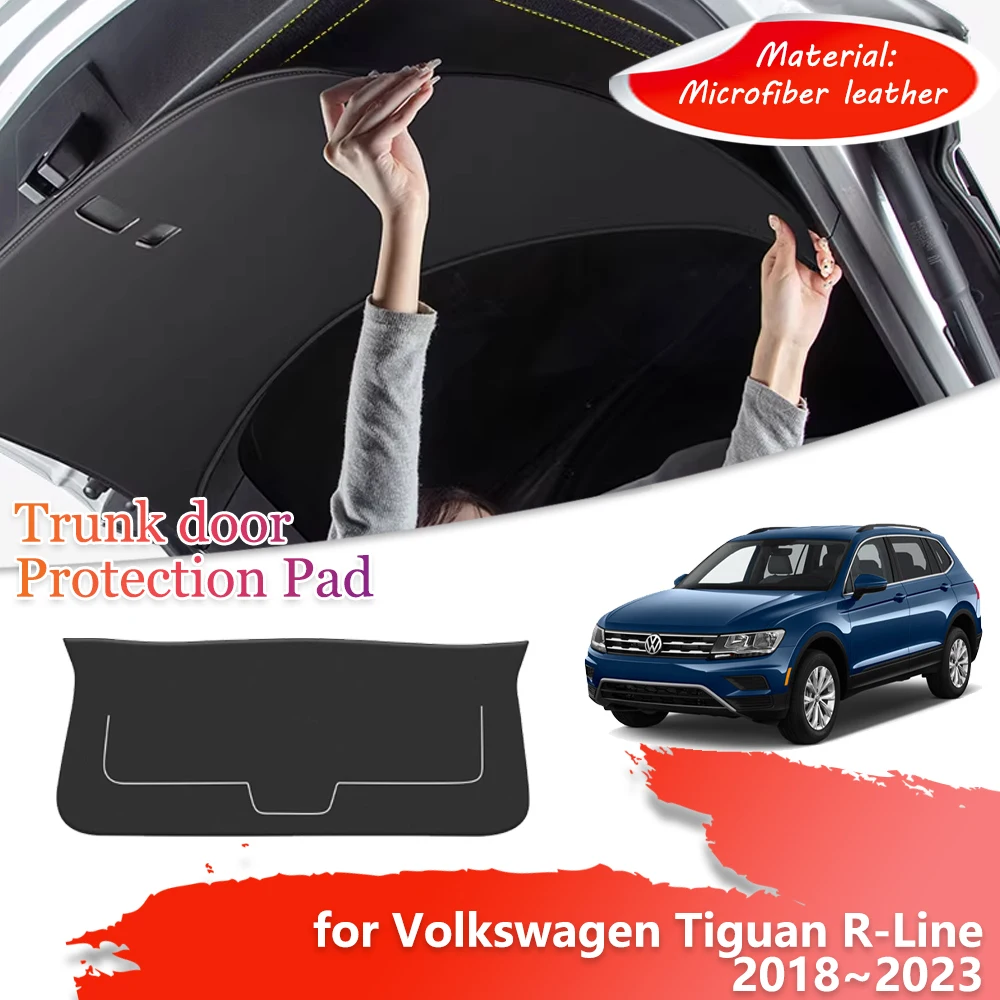 Trunk Tailgate Protection Mat for Volkswagen VW Tiguan R-Line MK2 2017~2024 2018 Car Door inside Anti-dirty Cover Pad Accessorie
Trunk Tailgate Protection Mat for Volkswagen VW Tiguan R-Line MK2 2017~2024 2018 Car Door inside Anti-dirty Cover Pad Accessorie