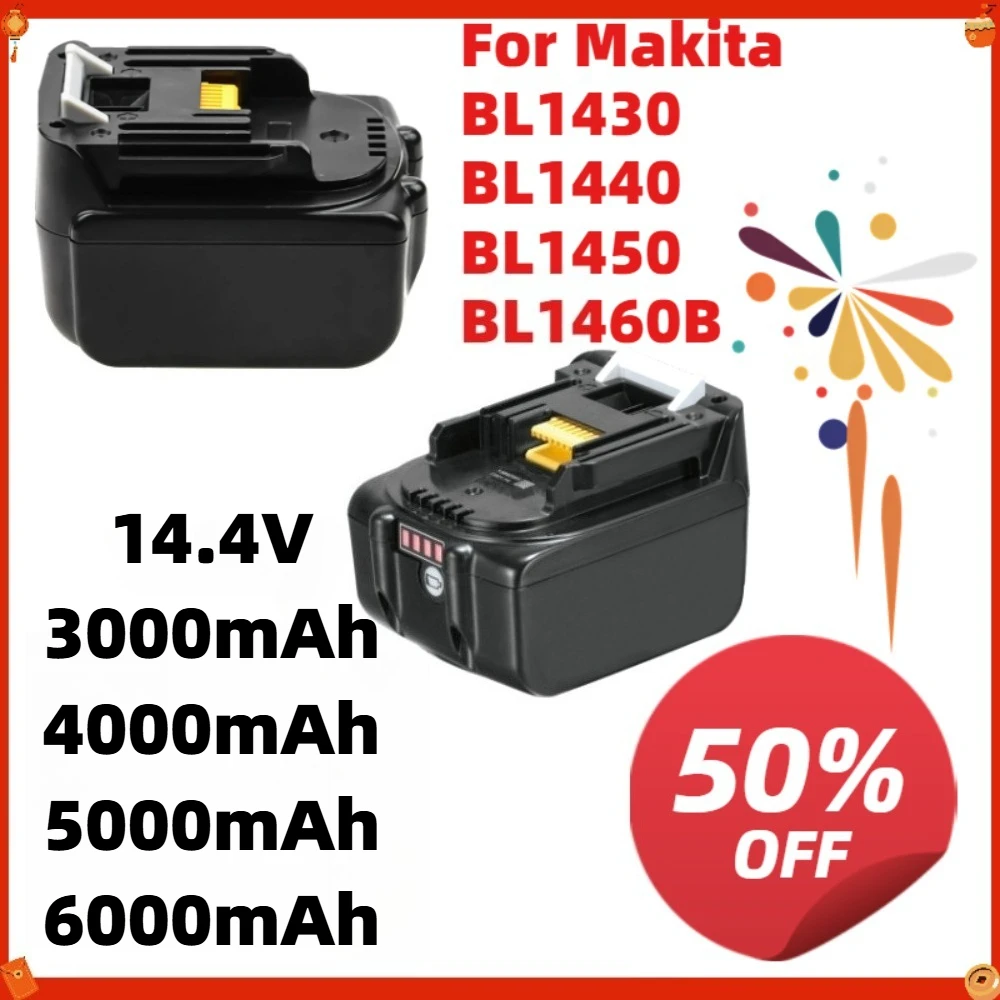 For Makita BL1430 BL1440 BL1450 BL1460B 6000mAh 5000mAh 4000mAh 14.4V Battery Replacement Batteries Lithium-ion Power Tools
For Makita BL1430 BL1440 BL1450 BL1460B 6000mAh 5000mAh 4000mAh 14.4V Battery Replacement Batteries Lithium-ion Power Tools