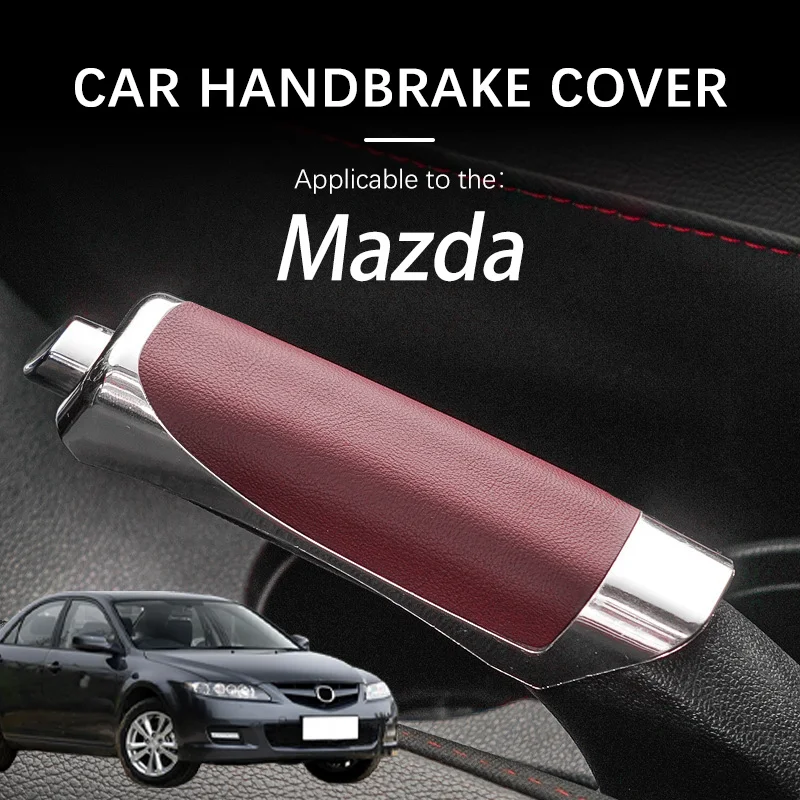 Car Handbrake Grip Protect Cover Styling Decor High Quality Smooth For Mazda 6 Interior Accessory
Car Handbrake Grip Protect Cover Styling Decor High Quality Smooth For Mazda 6 Interior Accessory