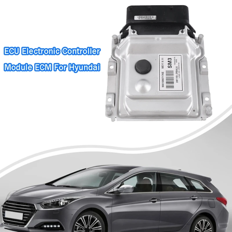 ECU Electronic Controller Module For Hyundai 391102BAL6 ME17.9.13 SM3 39110-2BAL6
ECU Electronic Controller Module For Hyundai 391102BAL6 ME17.9.13 SM3 39110-2BAL6
