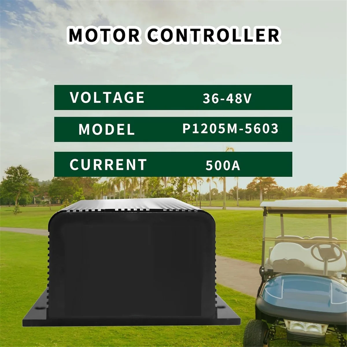 Golf Carts Speed Controller 38V-48V 500A Motor Controller 1205-5603 P1205M-5603 for EZGO Golf Carts DS 1996-2024
Golf Carts Speed Controller 38V-48V 500A Motor Controller 1205-5603 P1205M-5603 for EZGO Golf Carts DS 1996-2024
