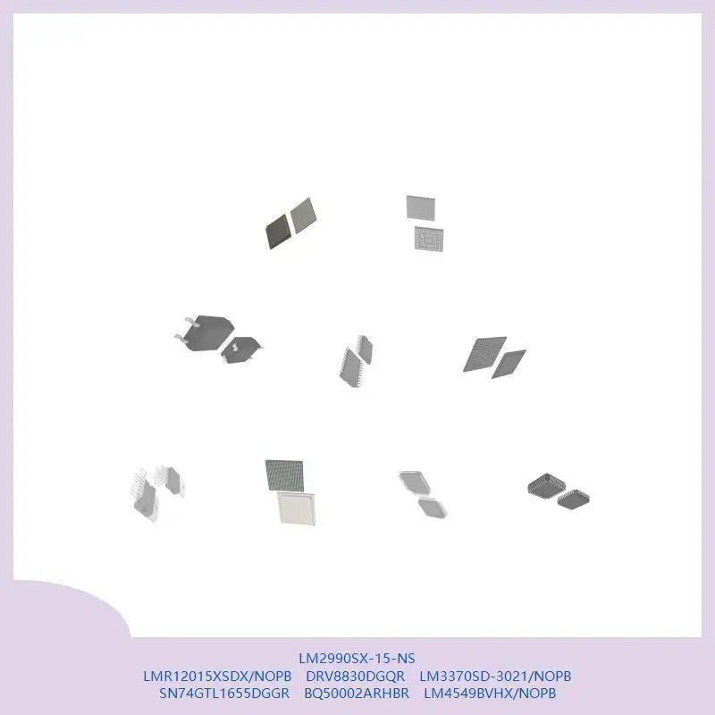LM2990SX-15-NS LMR12015XSDX/NOPB DRV8830DGQR LM3370SD-3021/NOPB SN74GTL1655DGGR BQ50002ARHBR LM4549BVHX/NOPB
LM2990SX-15-NS LMR12015XSDX/NOPB DRV8830DGQR LM3370SD-3021/NOPB SN74GTL1655DGGR BQ50002ARHBR LM4549BVHX/NOPB