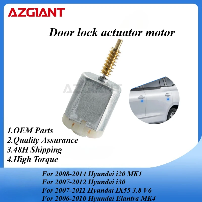 AZGIANT Car door lock motor for Hyundai i20 MK1/i30/IX55 3.8 V6/Elantra MK4/Avante MK4 NEW High Quality Replacement Parts OEM
AZGIANT Car door lock motor for Hyundai i20 MK1/i30/IX55 3.8 V6/Elantra MK4/Avante MK4 NEW High Quality Replacement Parts OEM