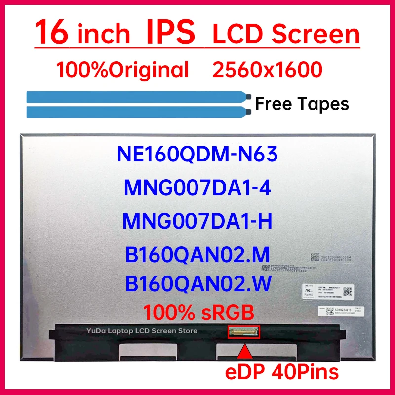 16 Inch Laptop LCD Screen NE160QDM-N63 MNG007DA1-H MNG007DA1-4 B160QAN02.M B160QAN02.W Display Matrix Panel 2560x1600 Non-Touch
16 Inch Laptop LCD Screen NE160QDM-N63 MNG007DA1-H MNG007DA1-4 B160QAN02.M B160QAN02.W Display Matrix Panel 2560x1600 Non-Touch