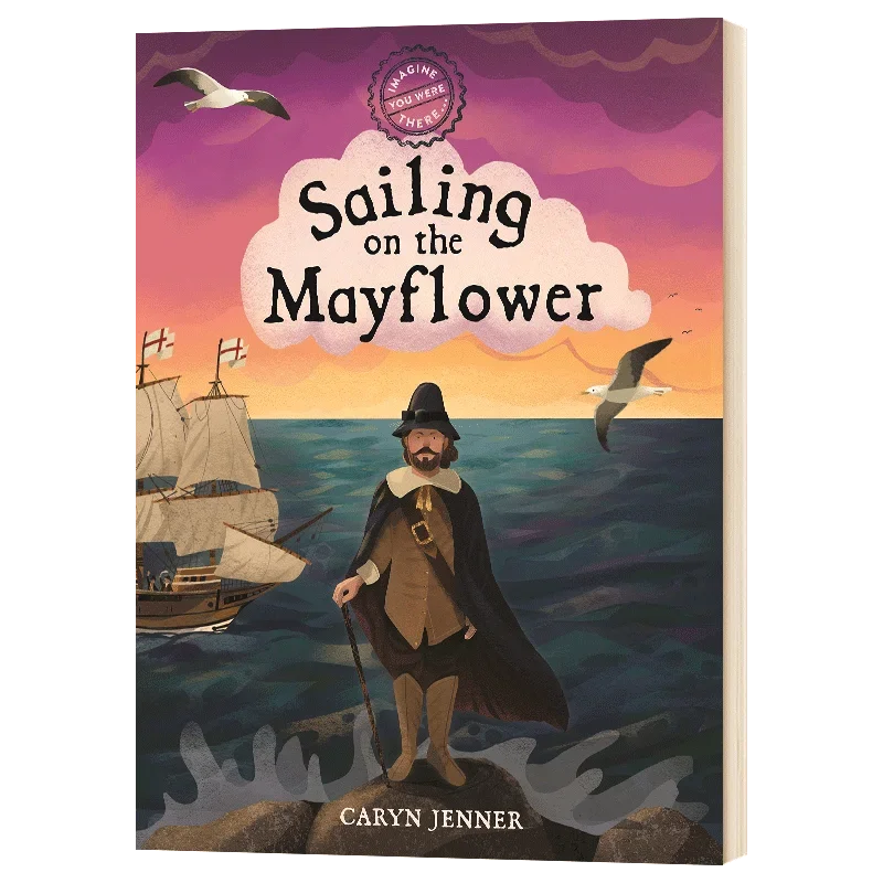 Mayflower Imagine You Were There Sailing on the Mayflower, Children's books aged 9 10 11 12 English books, 9780753475294
Mayflower Imagine You Were There Sailing on the Mayflower, Children's books aged 9 10 11 12 English books, 9780753475294