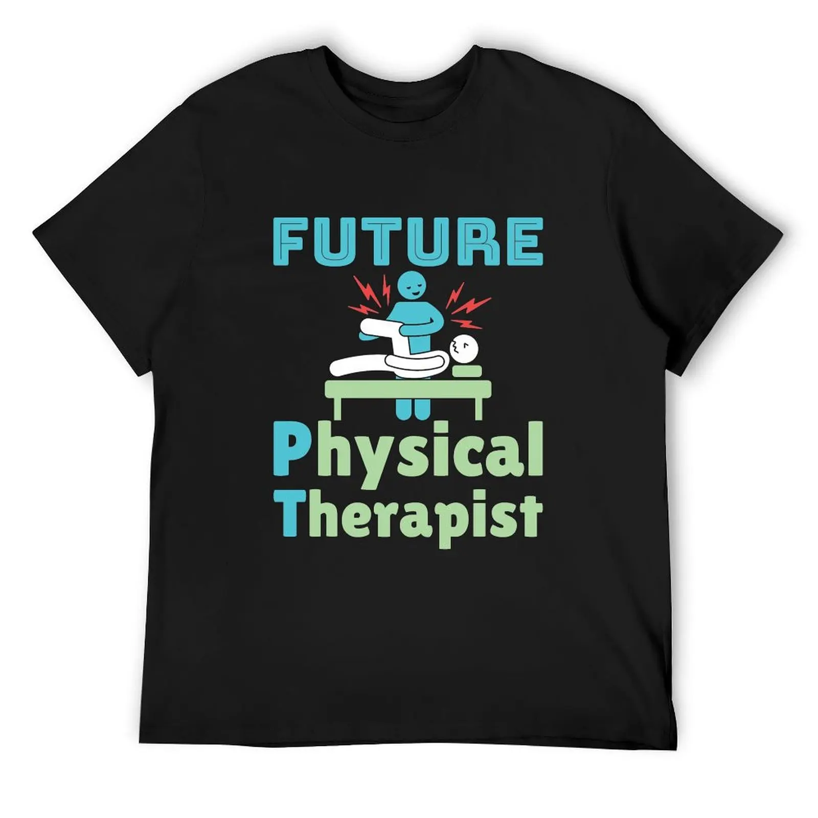 Future Physical Therapist T-Shirt valentines boutique clothes graphics Blouse oversized t shirt men 
Future Physical Therapist T-Shirt valentines boutique clothes graphics Blouse oversized t shirt men