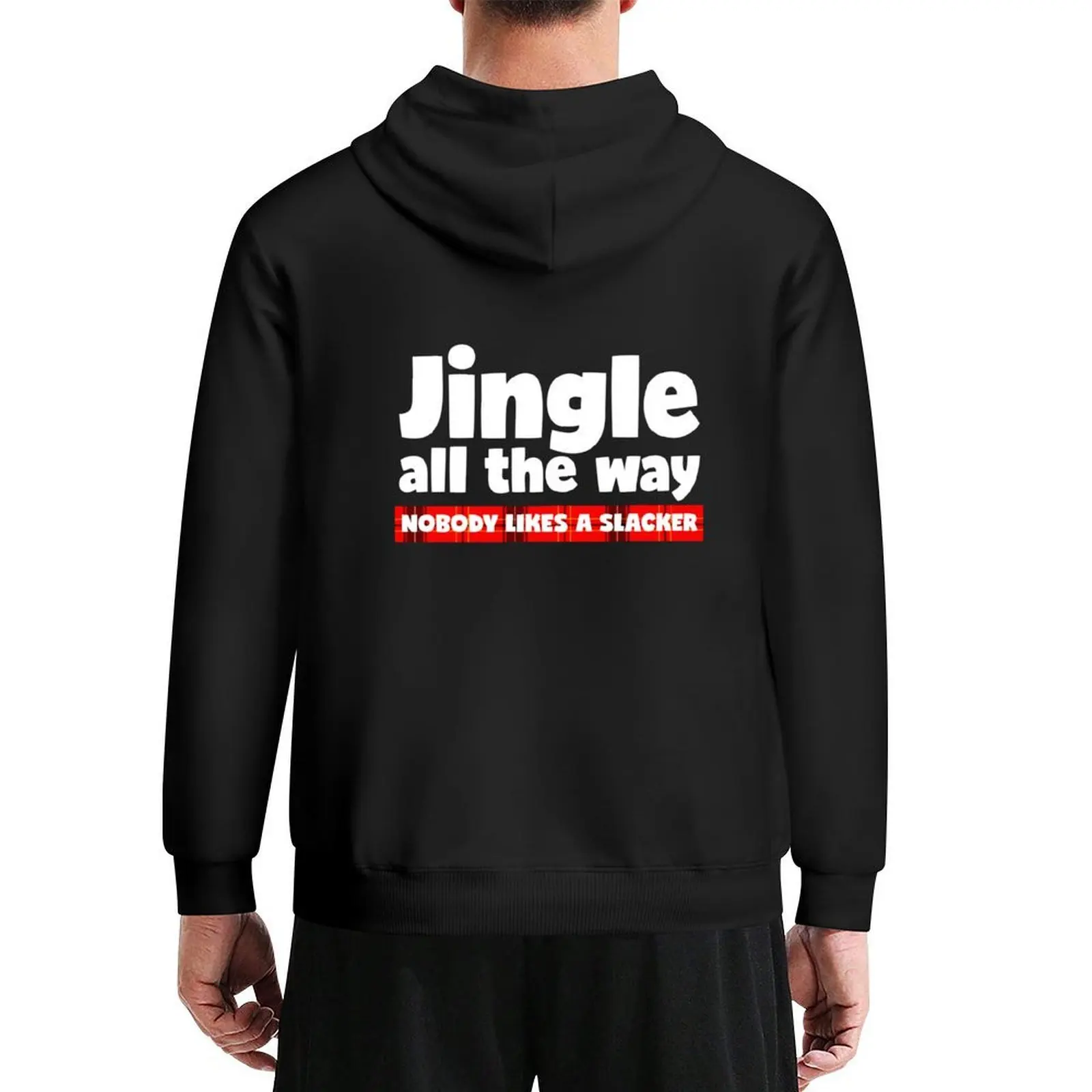Jingle All The Way, Nobody Likes a Slacker - Funny Christmas Carol Parody Hoodie men's sweat-shirt set hoodie oversize
Jingle All The Way, Nobody Likes a Slacker - Funny Christmas Carol Parody Hoodie men's sweat-shirt set hoodie oversize