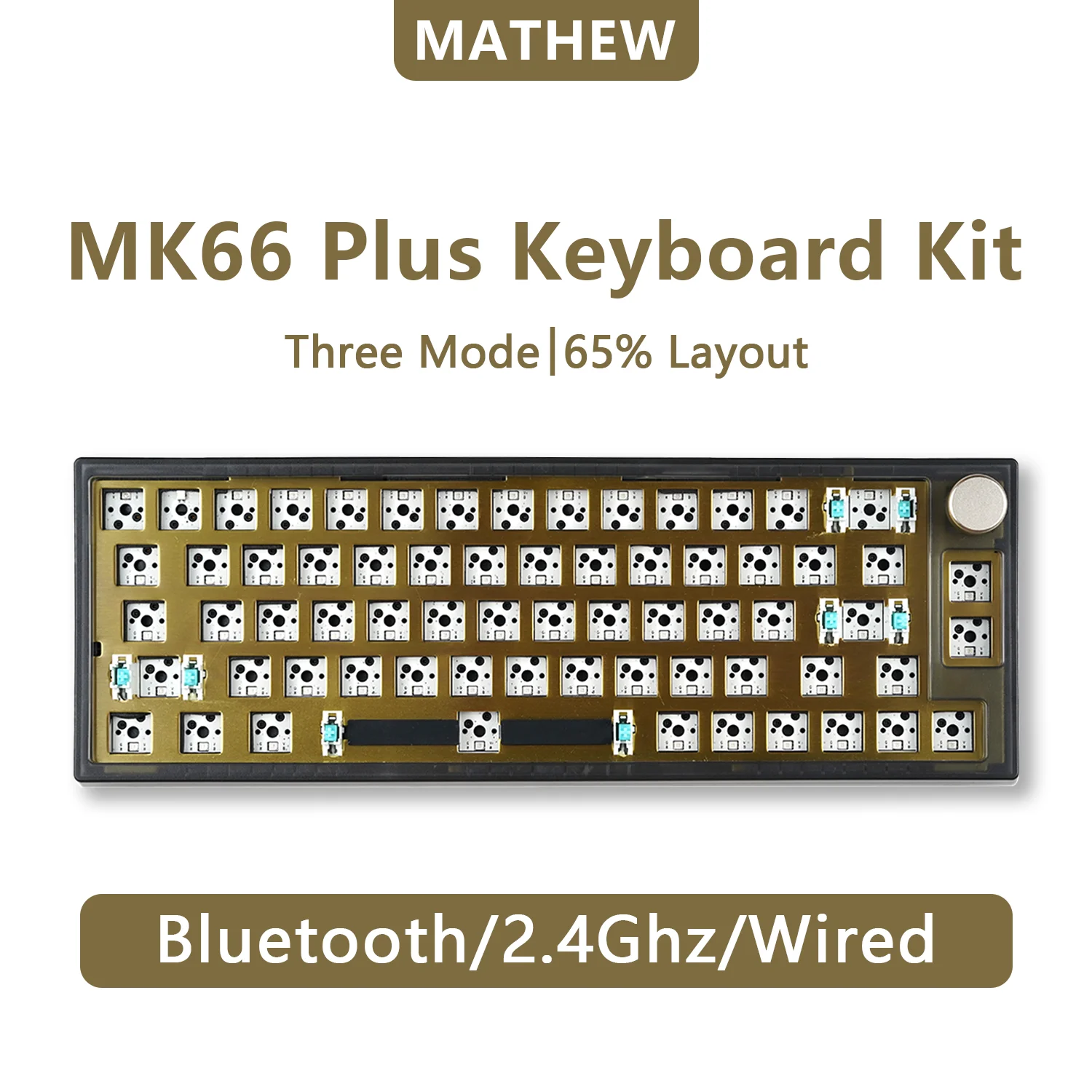 MATHEW MK66 Pro Gasket Mechanical Keyboard Gaming Kit 65 Percent Hot-swappable 3-mode Lubed Stab,RGB Light,South Facing LED
MATHEW MK66 Pro Gasket Mechanical Keyboard Gaming Kit 65 Percent Hot-swappable 3-mode Lubed Stab,RGB Light,South Facing LED