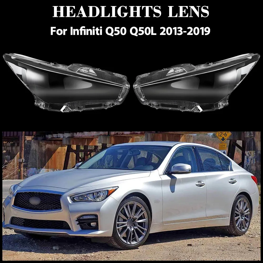 For Infiniti Q50 Q50L 2013 2014 2015 2016 2017 2018 2019 Front Headlamp Cover Transparent Lampshade Headlight Shell Plexiglass
For Infiniti Q50 Q50L 2013 2014 2015 2016 2017 2018 2019 Front Headlamp Cover Transparent Lampshade Headlight Shell Plexiglass
