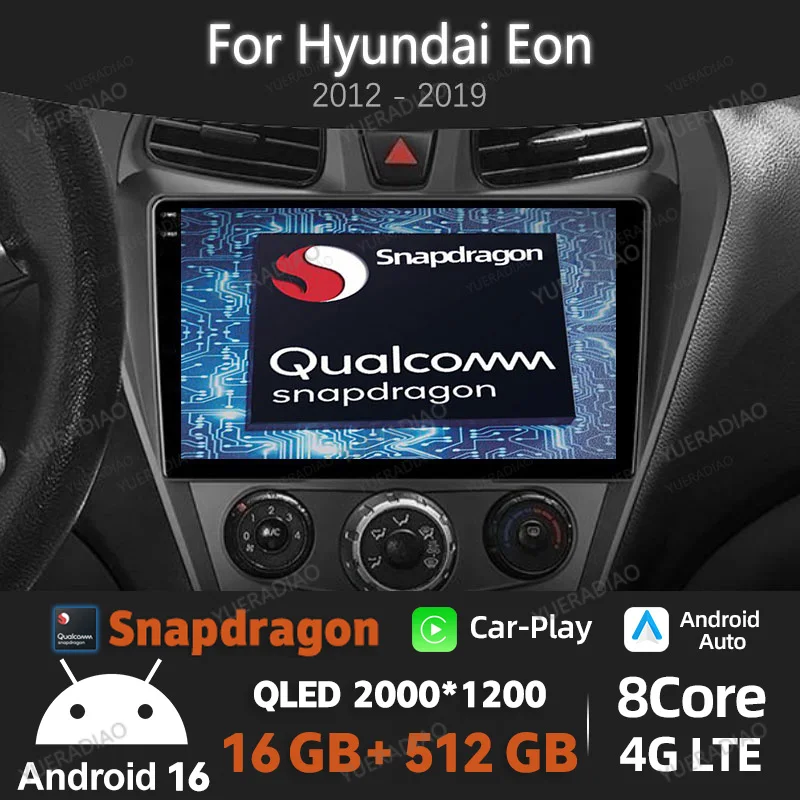 Android 16 Car Radio For Hyundai Eon 2012 - 2019 GPS NAVI 4G LTE 5G WIFI QLED Qualcomm 2DIN BT Multimedia Stereo Video Player
Android 16 Car Radio For Hyundai Eon 2012 - 2019 GPS NAVI 4G LTE 5G WIFI QLED Qualcomm 2DIN BT Multimedia Stereo Video Player