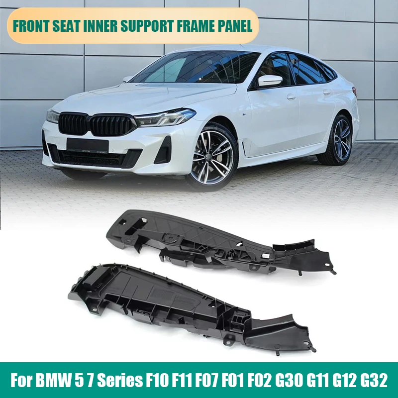 Car Front Seat Inner Support Frame Panel Side Bracket Repair Replacement For BMW 5 7 Series F10 F11 F07 F01 F02 G30 G11 G12 G32
Car Front Seat Inner Support Frame Panel Side Bracket Repair Replacement For BMW 5 7 Series F10 F11 F07 F01 F02 G30 G11 G12 G32