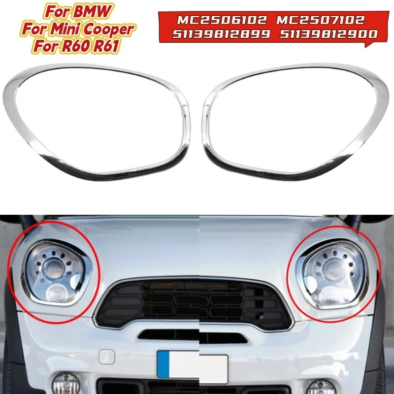 2Pcs For Mini Cooper R60 R61 2011-2016 Front Headlight Lamp Bezel Trim MC2506102 MC2507102 51139812899 51139812900
2Pcs For Mini Cooper R60 R61 2011-2016 Front Headlight Lamp Bezel Trim MC2506102 MC2507102 51139812899 51139812900