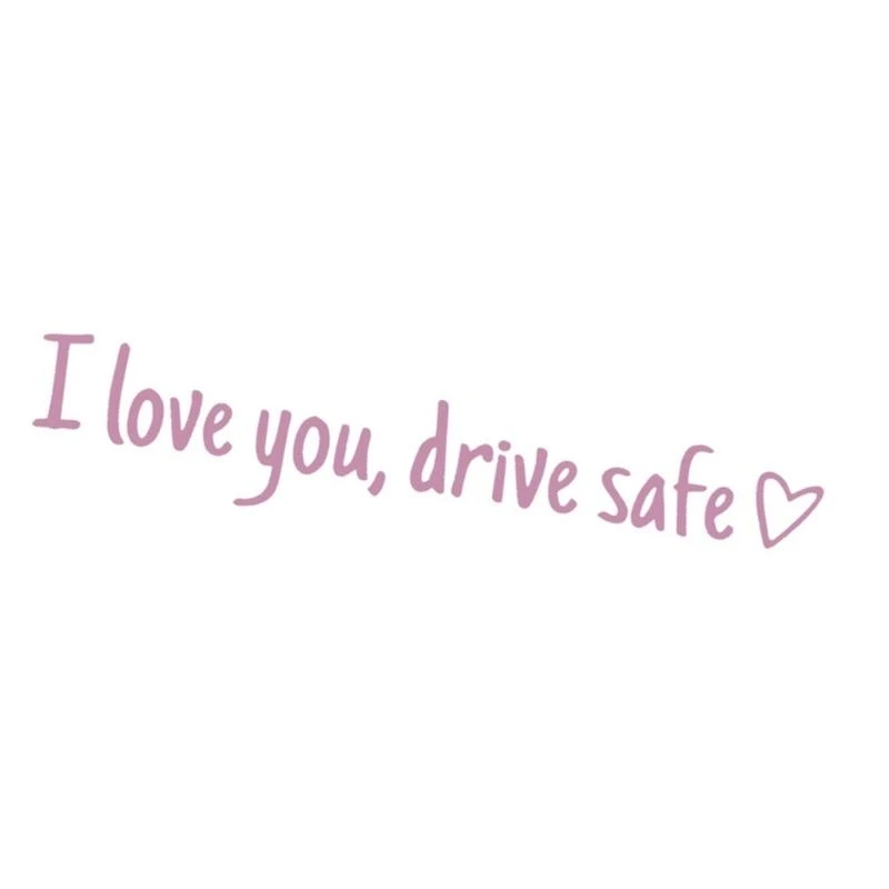 Drive Safe I Love You Car Decal For Rear View Mirror Window Bumpers Sticker
Drive Safe I Love You Car Decal For Rear View Mirror Window Bumpers Sticker