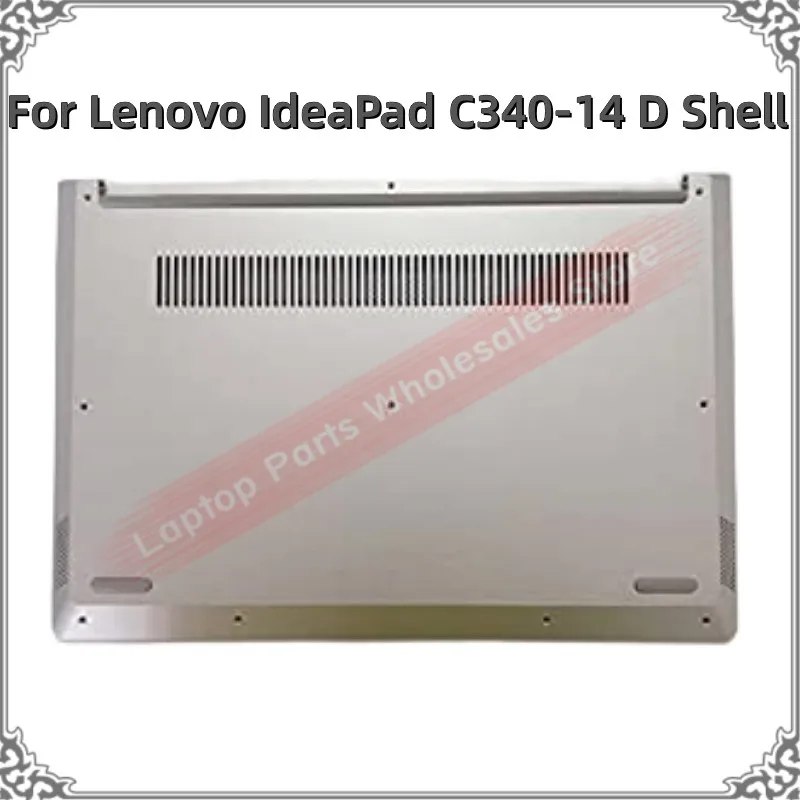 Shell Base Bottom Case 5CB0S17313 For Lenovo IdeaPad C340-14 D Shell New Original Lower Case Base Cover D Shell Silver
Shell Base Bottom Case 5CB0S17313 For Lenovo IdeaPad C340-14 D Shell New Original Lower Case Base Cover D Shell Silver