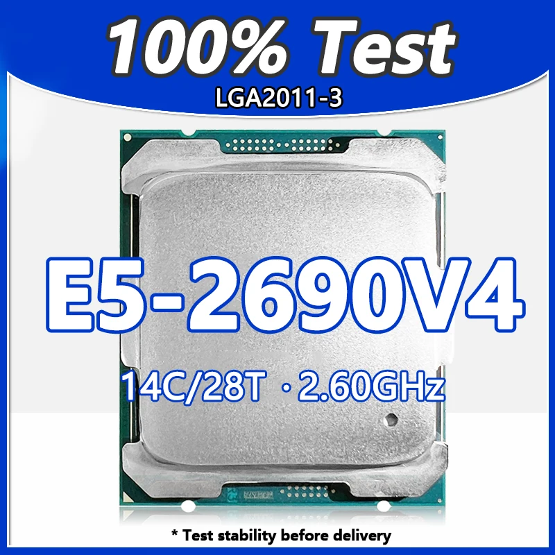 E5-2690V4 CPU LGA2011-3 CPU for Motherboard Xe on 14Cores 28Threads 2.6GHz 35MB 135W Processor Ddr4 E5 2690 V4 Processor
E5-2690V4 CPU LGA2011-3 CPU for Motherboard Xe on 14Cores 28Threads 2.6GHz 35MB 135W Processor Ddr4 E5 2690 V4 Processor