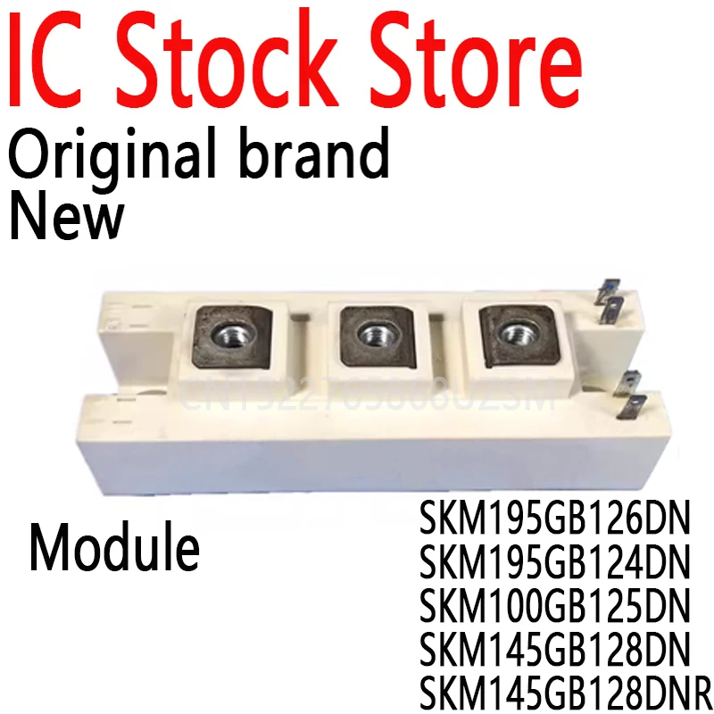 1PCS New and Original Module SKM195GB126DN SKM195GB124DN SKM100GB125DN SKM145GB128DN SKM145GB128DNR
1PCS New and Original Module SKM195GB126DN SKM195GB124DN SKM100GB125DN SKM145GB128DN SKM145GB128DNR