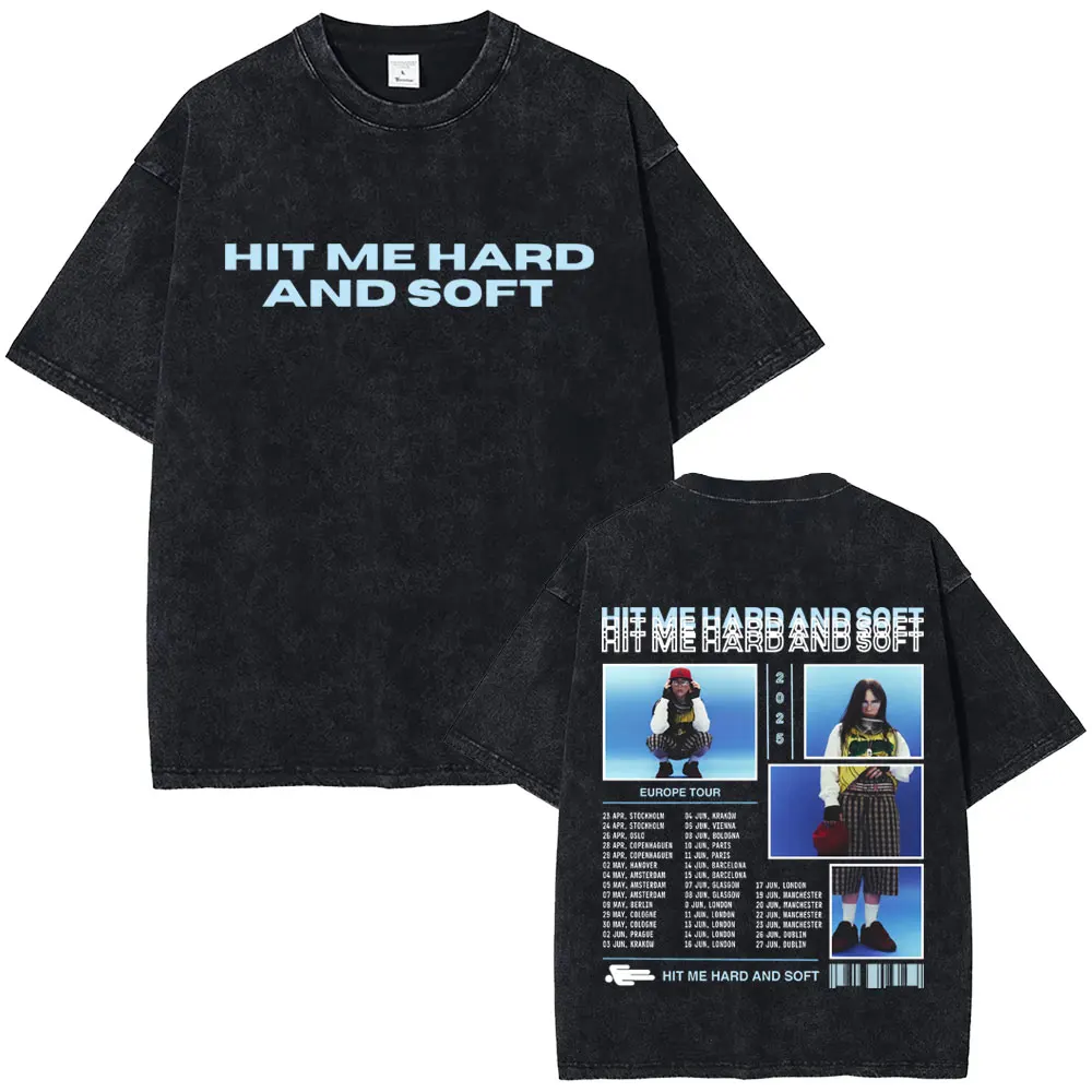 Hit Me Hard and Soft Europe Tour 2025 Washed T-shirt Men Women Fashion Pop Music T Shirts Casual Oversized T Shirt Short Sleeve
Hit Me Hard and Soft Europe Tour 2025 Washed T-shirt Men Women Fashion Pop Music T Shirts Casual Oversized T Shirt Short Sleeve