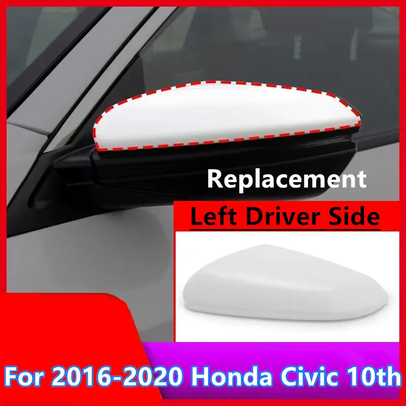 Для Honda Civic 2016-2020 10-й жемчужно-белый левый боковой чехол для зеркала
Для Honda Civic 2016-2020 10-й жемчужно-белый левый боковой чехол для зеркала