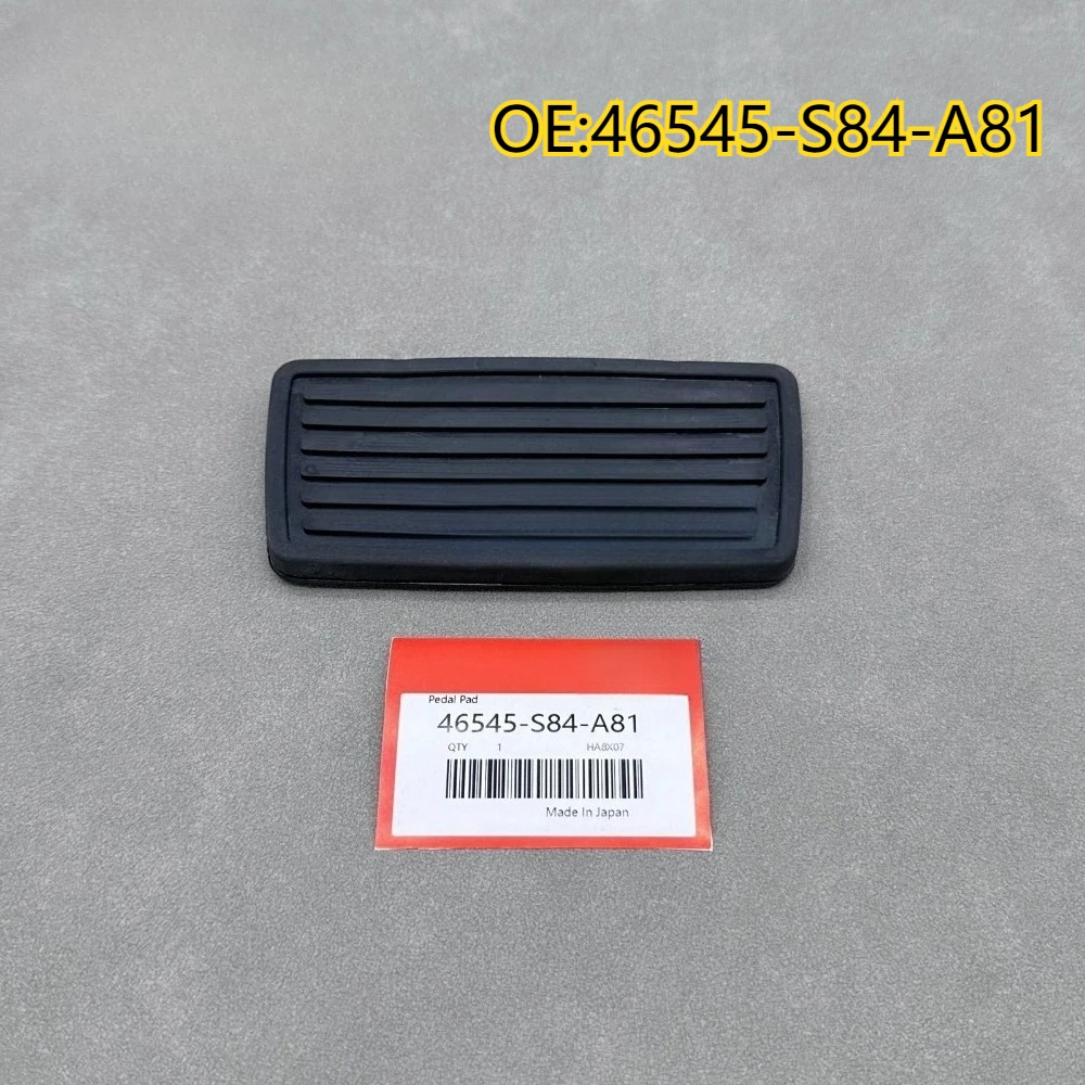 High quality New For 46545 S84 A81 BRAKE PEDAL PAD FOR Honda ACURA TSX RSX MDX TL AUTOMATIC
High quality New For 46545 S84 A81 BRAKE PEDAL PAD FOR Honda ACURA TSX RSX MDX TL AUTOMATIC