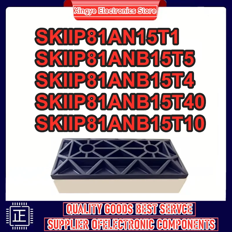 SKIIP81AN15T1 SKIIP81ANB15T5 SKIIP81ANB15T4 SKIIP81ANB15T10 SKIIP81ANB15T40 МОДУЛЬ на складе
SKIIP81AN15T1 SKIIP81ANB15T5 SKIIP81ANB15T4 SKIIP81ANB15T10 SKIIP81ANB15T40 МОДУЛЬ на складе