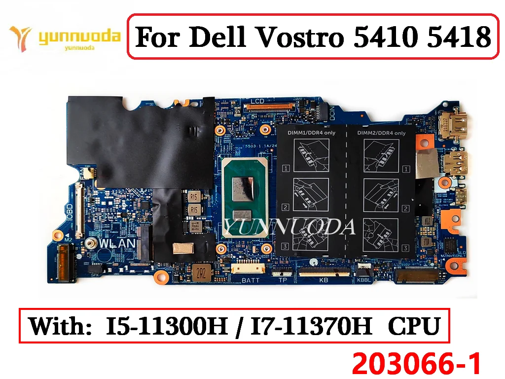 203066-1 For Dell Vostro 5410 5418 Laptop Motherboard With i5-11300H I7-11370H CPU DDR4 100% Tested good
203066-1 For Dell Vostro 5410 5418 Laptop Motherboard With i5-11300H I7-11370H CPU DDR4 100% Tested good