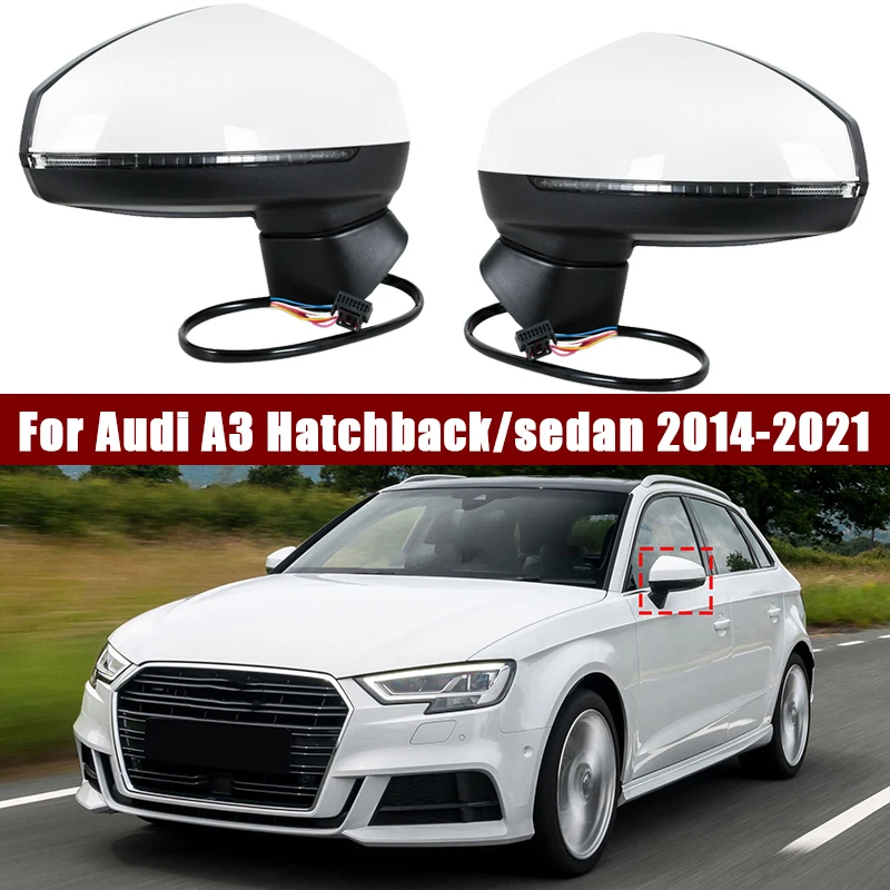 Car Accessories For Audi A3 Hatchback/Sedan 2014 2015 2016 2017 - 2021 Auto Outside Door Rearview Mirror Assemblys 6/8PIN
Car Accessories For Audi A3 Hatchback/Sedan 2014 2015 2016 2017 - 2021 Auto Outside Door Rearview Mirror Assemblys 6/8PIN