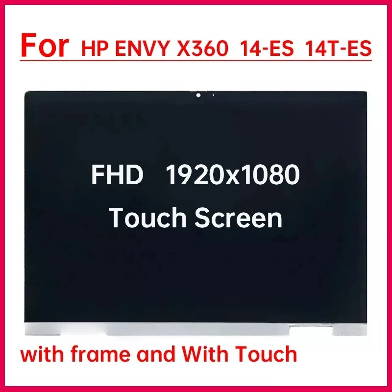 14" Laptop LCD Touch Screen For HP ENVY X360 14-ES 0010CA 0013DX 0033DX 14T-ES Display Digitizer+With Frame Assembly Replacement
14" Laptop LCD Touch Screen For HP ENVY X360 14-ES 0010CA 0013DX 0033DX 14T-ES Display Digitizer+With Frame Assembly Replacement