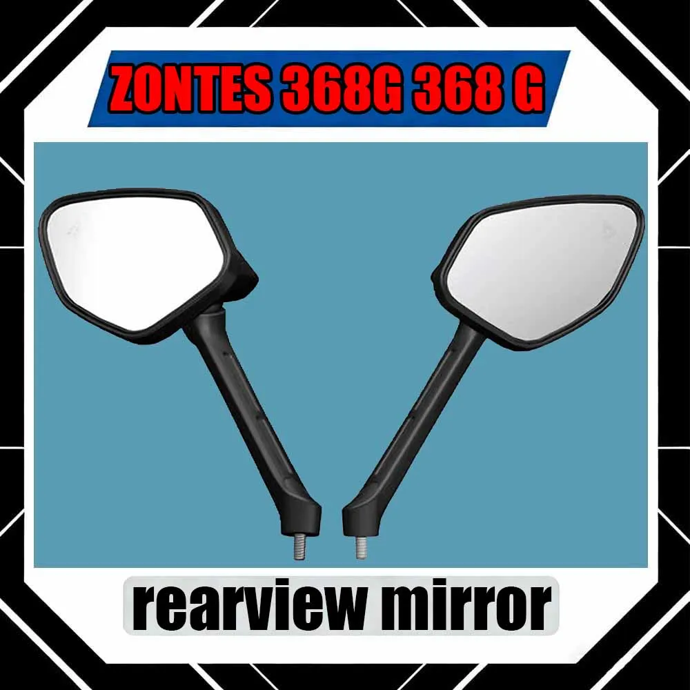 For ZONTES 368G 368 G Motorcycle accessories: left and right rearview mirror assemblies, reversing mirrors, and reflectors
For ZONTES 368G 368 G Motorcycle accessories: left and right rearview mirror assemblies, reversing mirrors, and reflectors
