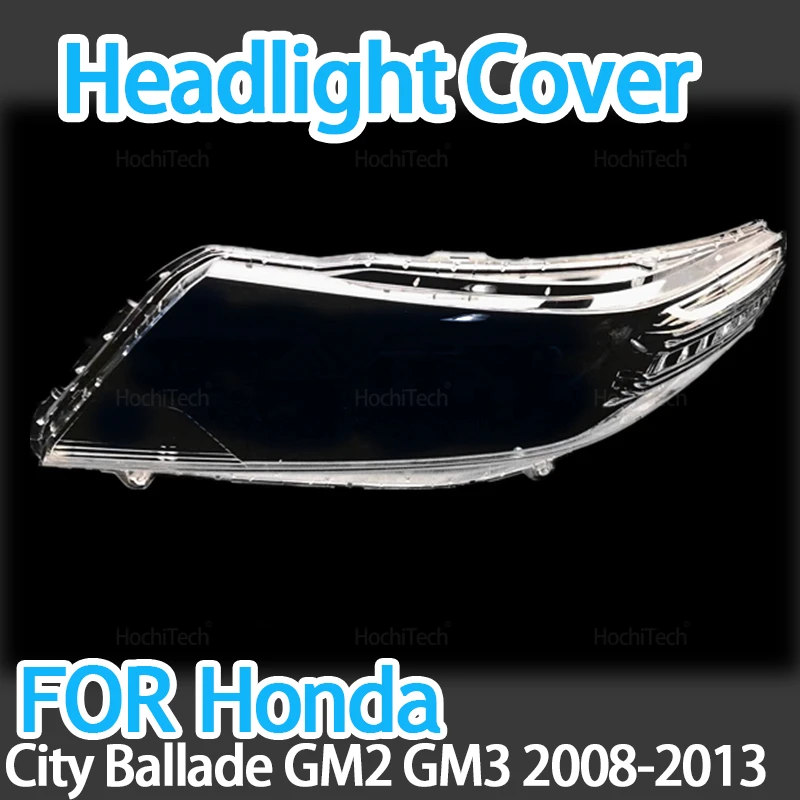 For Honda City Ballade GM2 GM3 2008-2013 Car Headlight Glass Cover Clear Headlamp Head Light Lens Covers Styling
For Honda City Ballade GM2 GM3 2008-2013 Car Headlight Glass Cover Clear Headlamp Head Light Lens Covers Styling