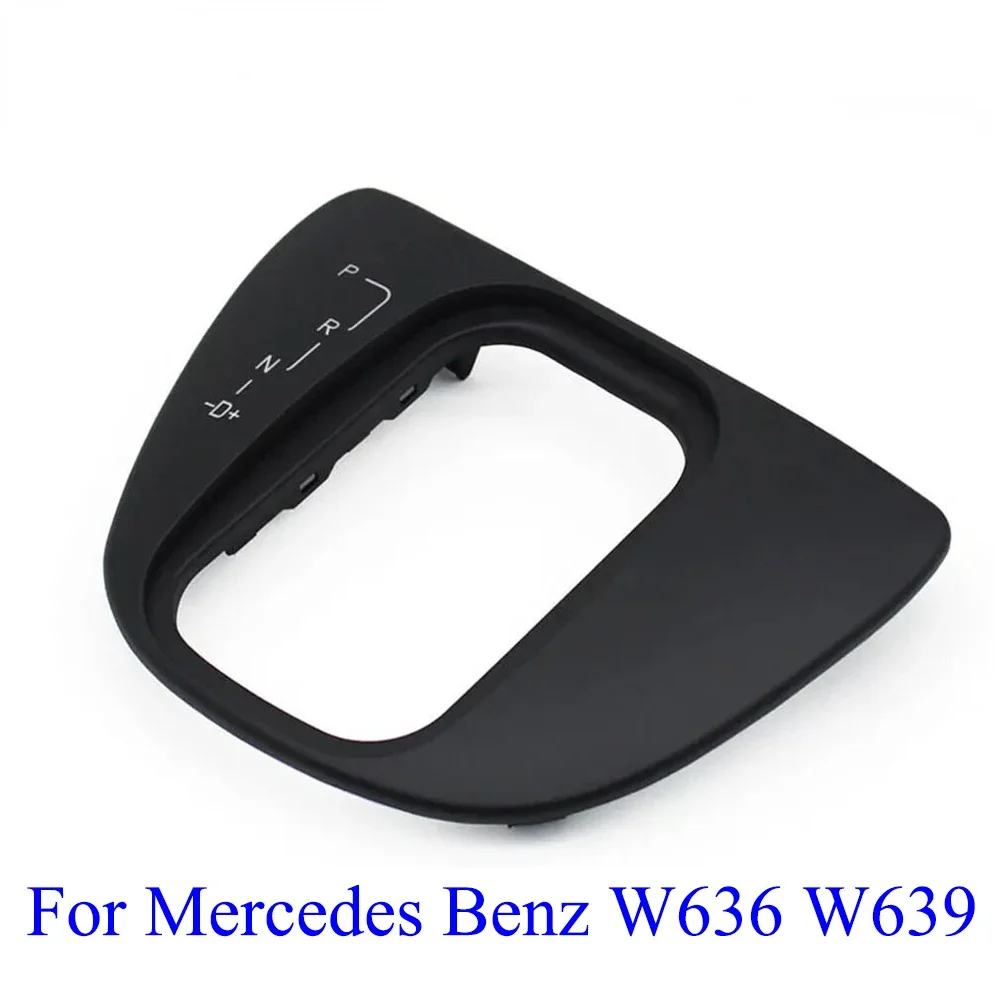 W636 W639 Interior Console Gear Shift Trim Cover Center Lever Shifter Cover Replacement for Mercedes Benz Vito Vanio 6392600073 
W636 W639 Interior Console Gear Shift Trim Cover Center Lever Shifter Cover Replacement for Mercedes Benz Vito Vanio 6392600073